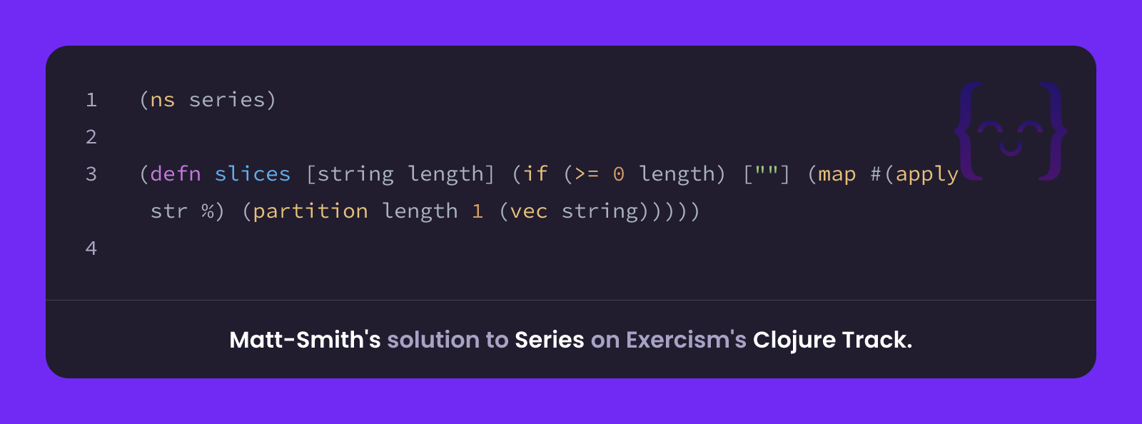 Matt-Smith's solution for Series in Clojure on Exercism