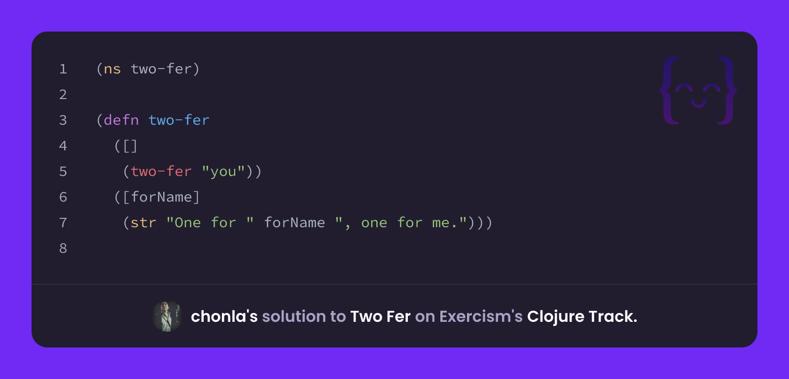 chonla's solution for Two Fer in Clojure on Exercism