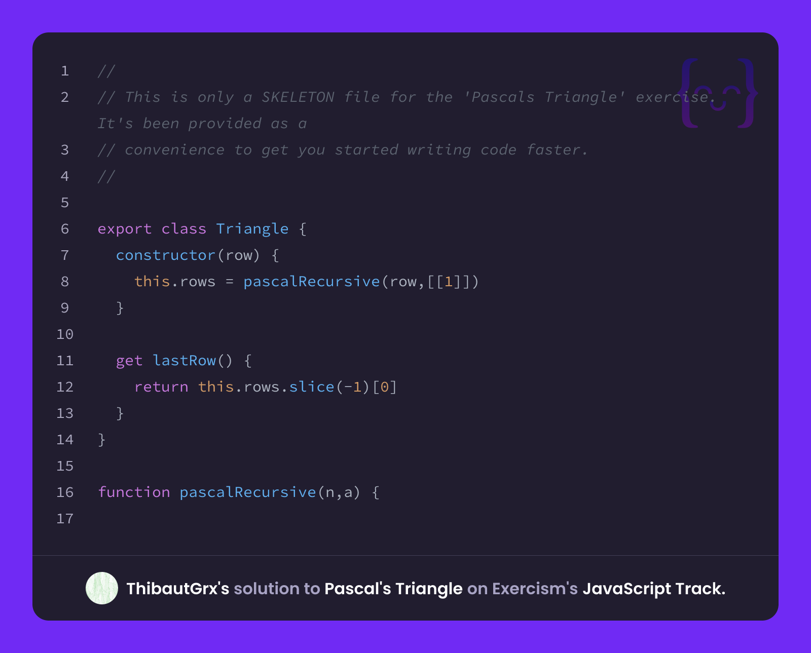 ThibautGrx's solution for Pascal's Triangle in JavaScript on Exercism