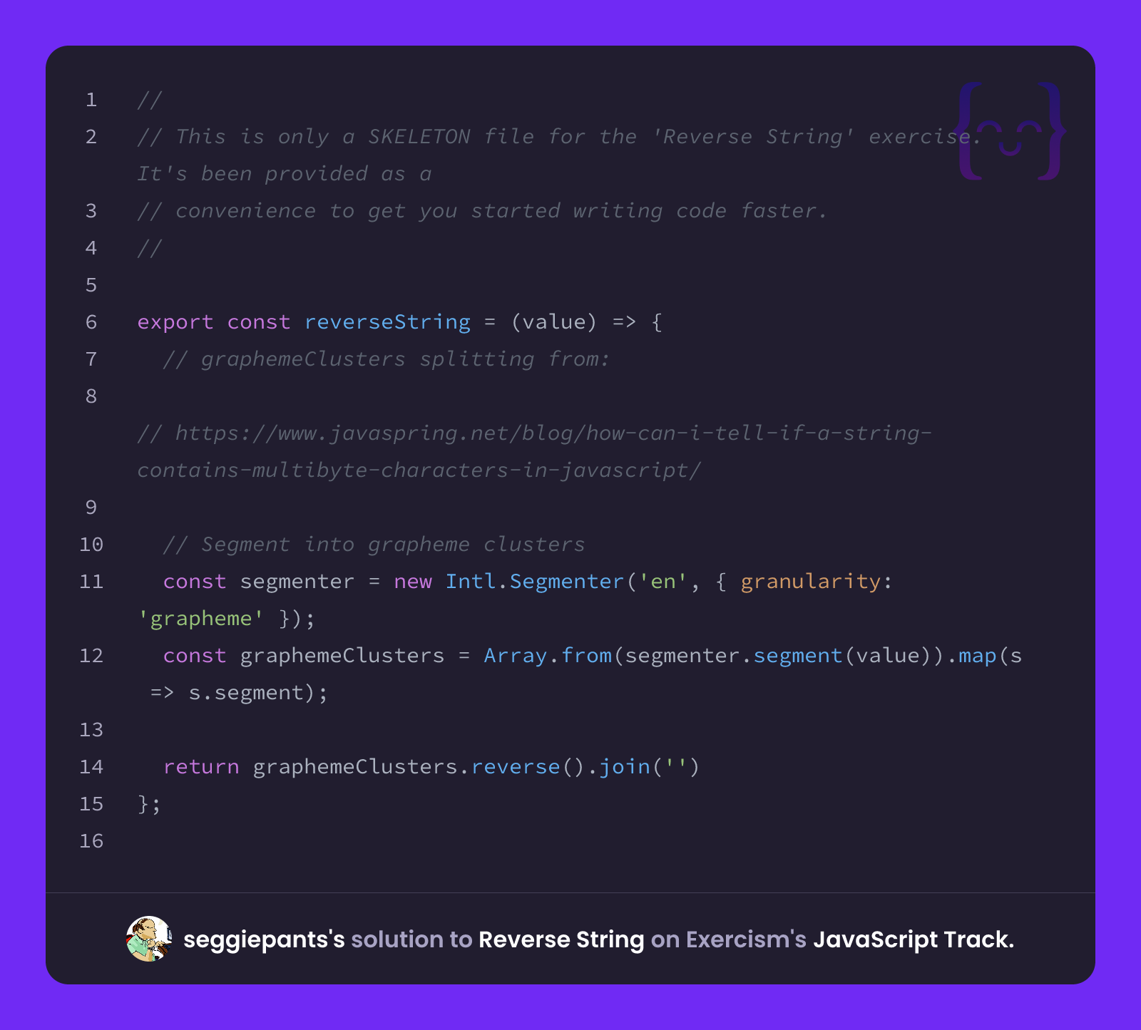 seggiepants's solution for Reverse String in JavaScript on Exercism