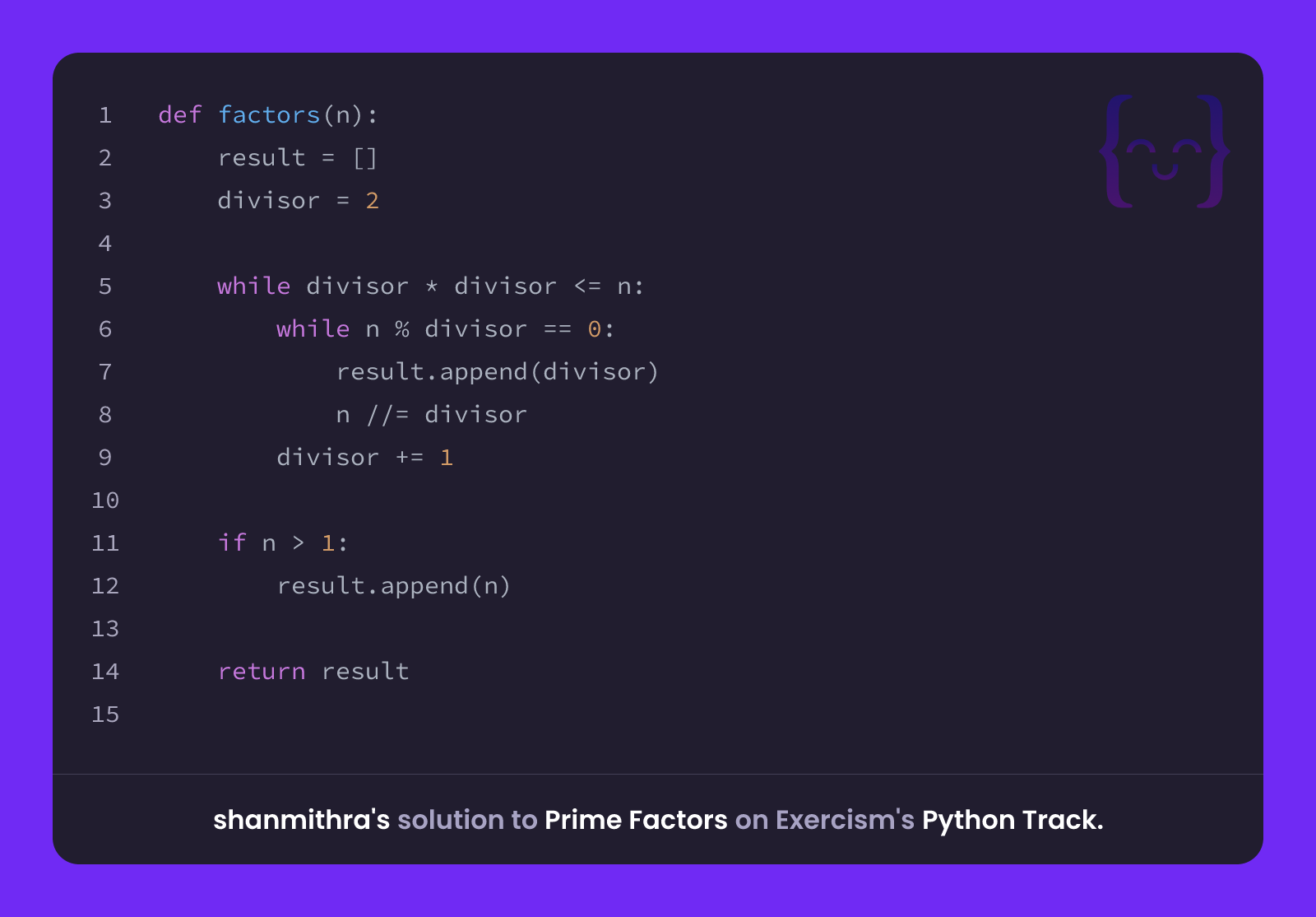 shanmithra's solution for Prime Factors in Python on Exercism