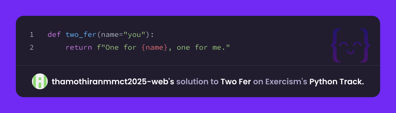 thamothiranmmct2025-web's solution for Two Fer in Python on Exercism