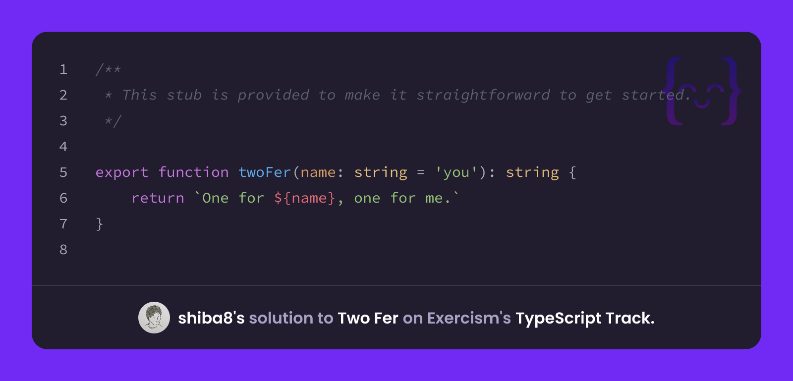 shiba8's solution for Two Fer in TypeScript on Exercism